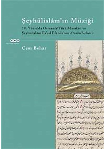 Şeyhülislam'ın Müziği - 18. Yüzyılda Osmanlı - Cem Behar - Yapı Kredi Yayınları