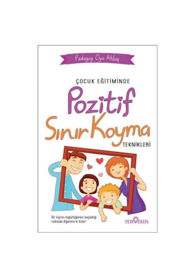 Çocuk Eğitiminde Pozitif Sınır Koyma Teknikleri - Pedagog Oya Akb N11.1112