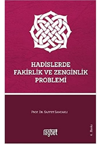 Hadislerde Fakirlik ve Zenginlik Problemi - Saffet Sancaklı - Rağbet Yayınları