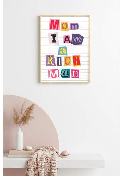 Doğal Ahşap Çerçeveli Retro Tipografi Poster - Mom I Am Rich Man Mesajı Huhu2360