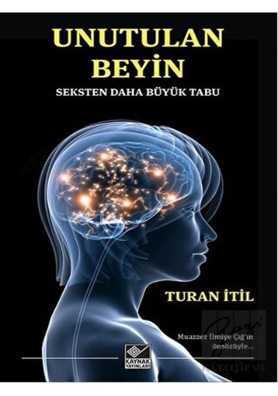 Unutulan Beyin  - Turan İtil  - Kaynak Yayınları