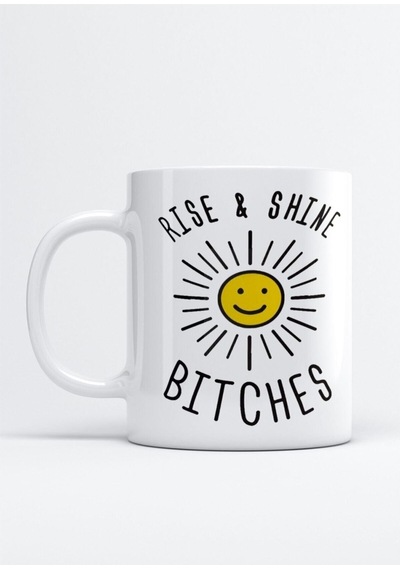 Rise & Shine Bitches Baskılı Porselen Kupa Bardak Beyaz
