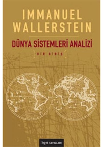Dünya Sistemleri Analizi - Immanuel Wallerstein - BGST