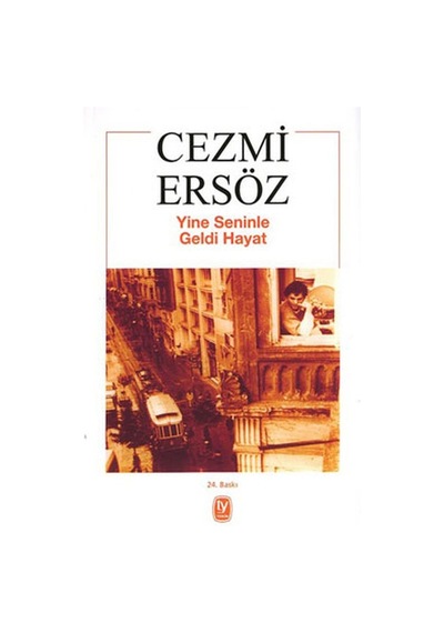 Yine Seninle Geldi   Hayat
