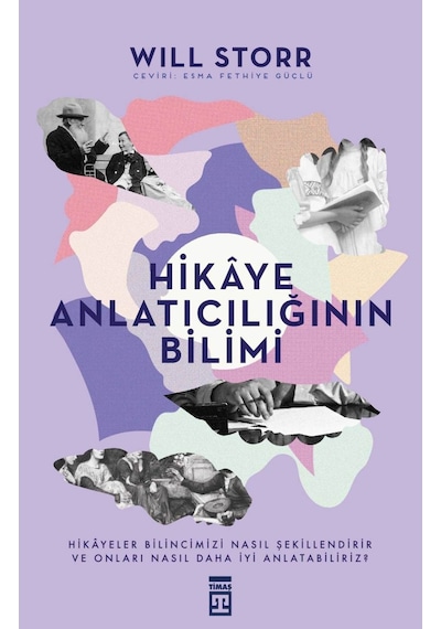 Hikaye Anlatıcılığının Bilimi - Will Storr  - Timaş Yayınları