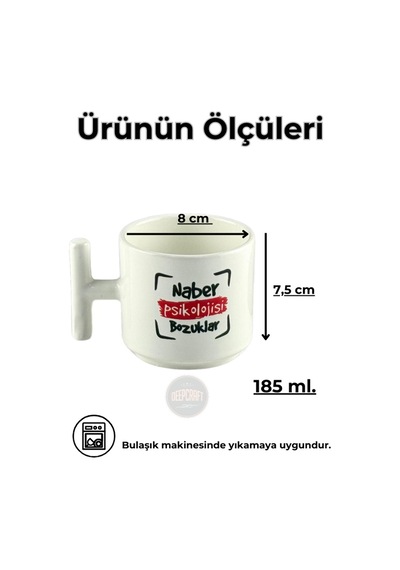 Deepcraft Best Quality 'naber Psikolojisi Bozuklar' T Kulplu Kupa Yılbaşı,sevgililer Günü Hediyelik Kupa 185ml Beyaz