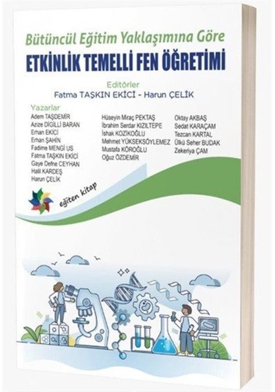 Bütüncül Eğitim Yaklaşımına Göre Etkinlik Temelli Fen Öğretimi...