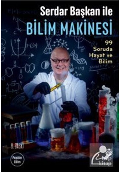 Serdar Başkan ile Bilim Makinesi: 99 Soruda Hayat ve Bilim / S