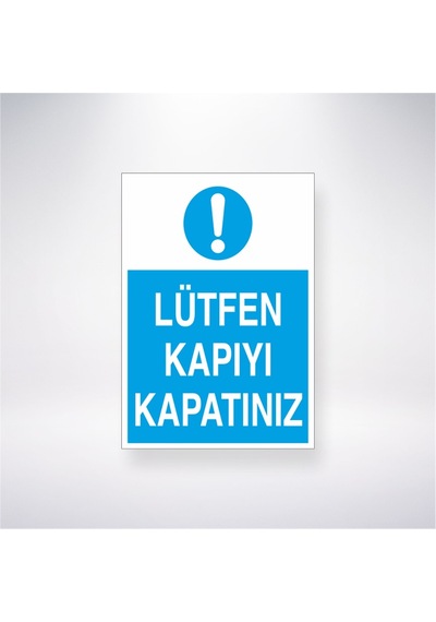 Lütfen Kapıyı Kapatınız 21x28 Arkası Yapışkanlı Sticker