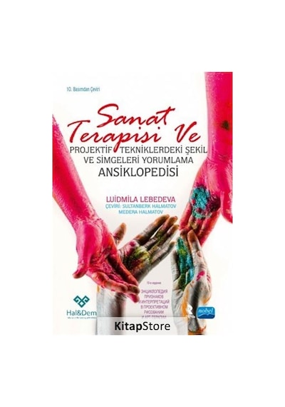 Sanat Terapisi ve Projektif Tekniklerdeki Şekil ve Simgeleri Yorumlama Ansiklopedisi  - Liudmila Lebedeva  - Nobel Akademik Yayıncılık