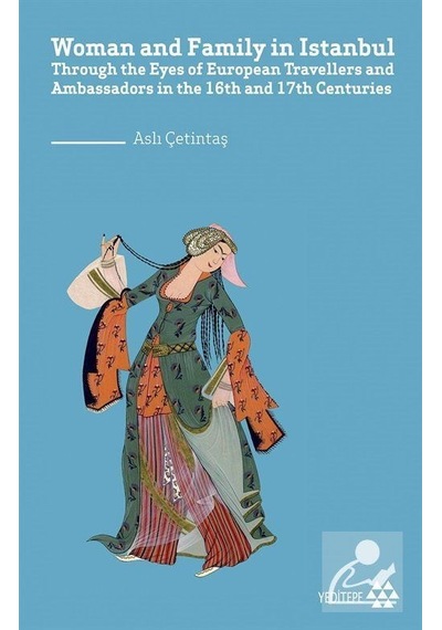 Woman and Family in İstanbul - Aslı Çetintaş - Yeditepe Yayınevi