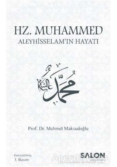 Hz.Muhammed Aleyhisselam'ın Hayatı  - Mehmet Maksudoğlu  - Salon Yayınları