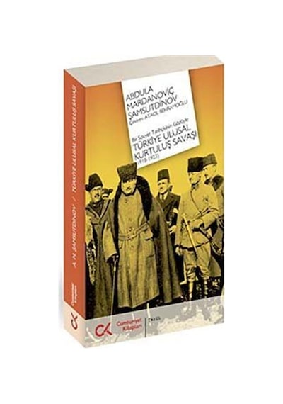 Türkiye Ulusal Kurtuluş Savaşı (1918-1923) Bir Sovyet Tarihçis...