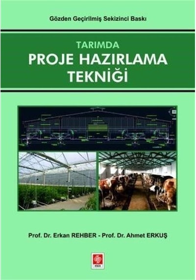 Tarımda Proje Hazırlama Tekniği  - Erkan Rehber  -  Ahmet Erkuş  - Ekin Basım Yayın