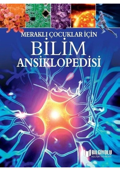 Meraklı Çocuklar İçin Bilim Ansiklopedisi / Giles Sparrow