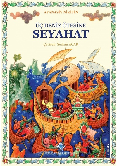 Üç Deniz Ötesine Seyahat Afanasiy Nikitin Türk Tarih Kurumu 9789751626158