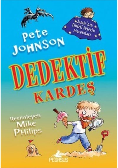 Dedektif Kardeş 3 -  Jamie'nin Sihirli Pelerin Maceraları - Pete Johnson - Pegasus