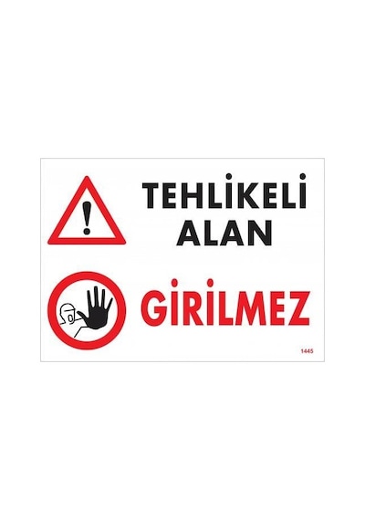 Tehlikeli Alan Girilmez Uyarı Levhası 25x35 Kod:1445 - Zmff-286565