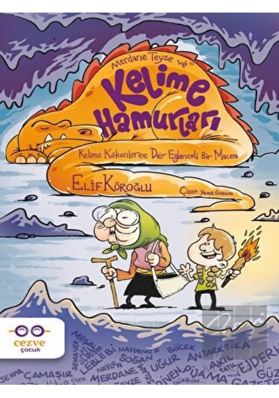 Merdane Teyze ve Kelime Hamurları - Elif Köroğlu - Cezve Çocuk