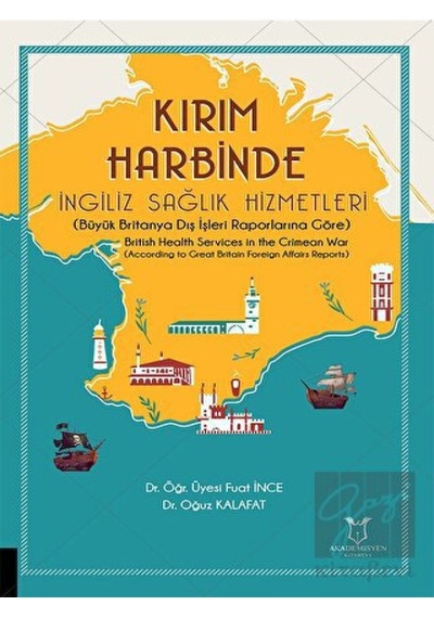 Kırım Harbinde İngiliz Sağlık Hizmetleri -  Akademisyen Kitabevi