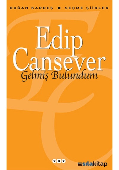 Gelmiş Bulundum - Seçme Şiirler