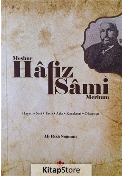 Meşhur Hafız Sami Merhum - Ali Rıza Sağman - Türkiye Diyanet Vakfı Yayınları