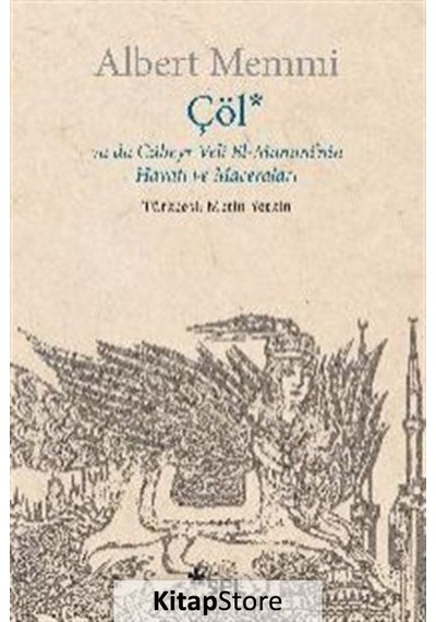 Çöl ya da Cübeyr Veli El-Mammi'nin Hayatı ve Maceraları - Albert Memmi - Sel Yayıncılık