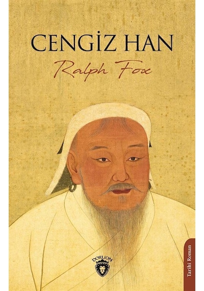 Cengiz Han - Ralph Fox - Dorlion Yayınevi