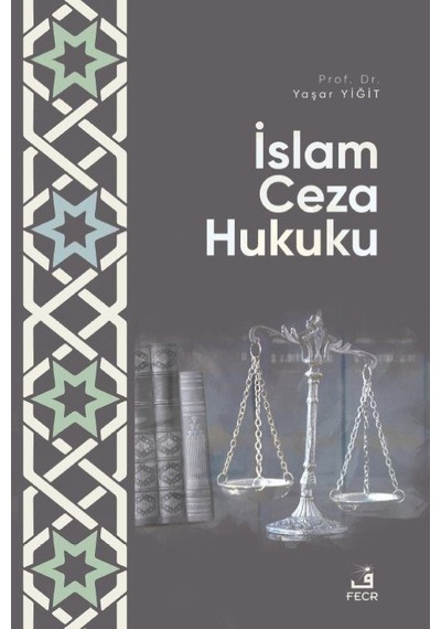 İslam Ceza Hukuku  - Yaşar Yiğit  - Fecr Yayınları