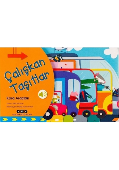 Çalışkan Taşıtlar - Kara Araçları - S&S Alliance - Yapı Kredi Yayınları