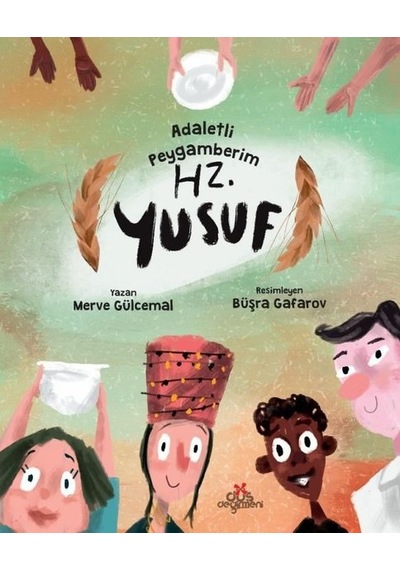 Adaletli Peygamberim Hz. Yusuf - Hatice Özdemir Tülün - Düş Değirmeni