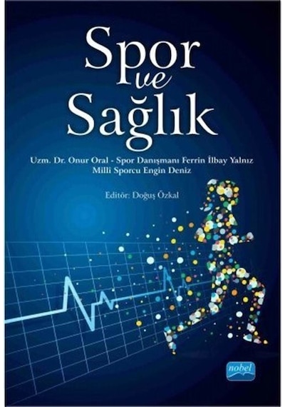 Spor ve Sağlık - Onur Oral -  Ferrin İlbay Yalnız - Nobel Akademik Yayıncılık