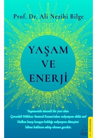 Yaşam ve Enerji - Ali Nezihi Bilge - Destek Yayınları