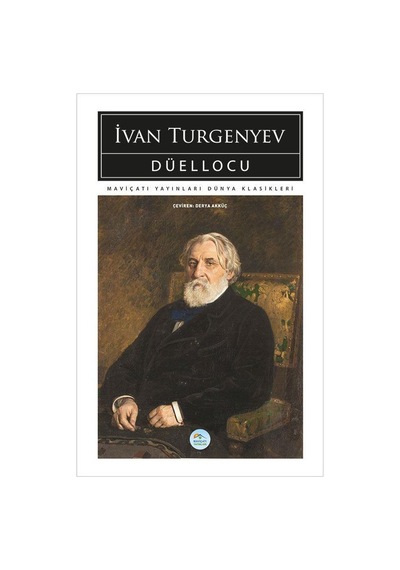 Düellocu - İvan Turgenyev - Maviçatı (dünya Klasikleri)