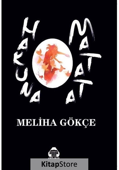 Hakuna Matata - Meliha Gökçe - Yeni Alan Yayıncılık
