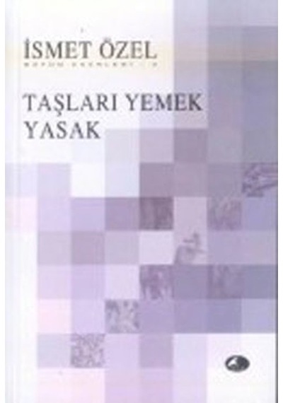 Taşları Yemek Yasak - İsmet Özel - Tiyo Yayınları