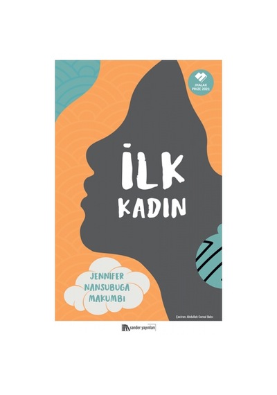 İlk Kadın - Jennifer Nansubuga Makumbi - Sander Yayınları