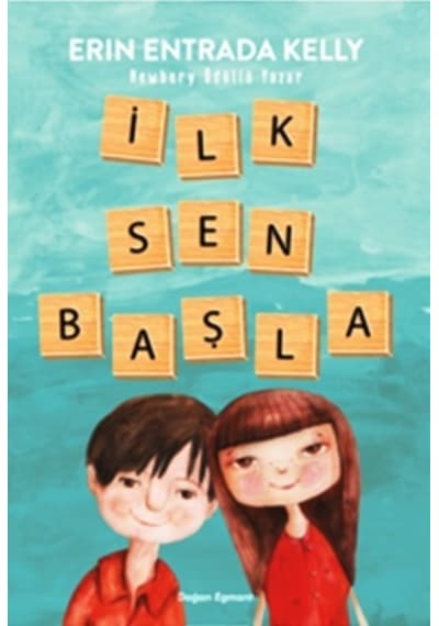 İlk Sen Başla - Erin Entrada Kelly - Doğan ve Egmont Yayıncılık