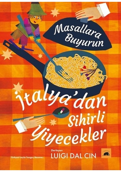 Masallara Buyurun-İtalya'dan Sihirli Yiyecekler- Kolektif Kitap