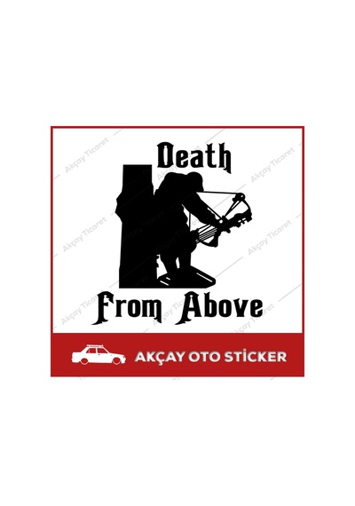 Death From Above Avcı Sticker Oto Sticker Araba Sticker