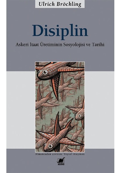 Disiplin - U. Bröckling - Ayrıntı Yayınları