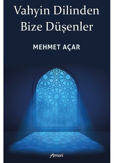 Vahyin Dilinden Bize Düşenler - Mehmet Açar - Armoni