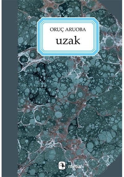 Uzak -  Oruç Aruoba -  Metis Yayınları