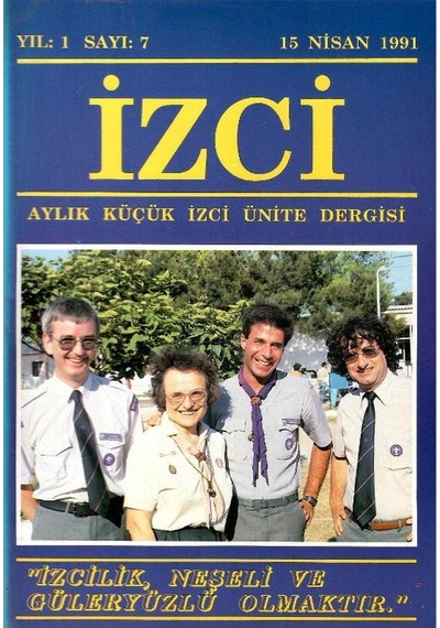İzci - Aylık Küçük İzci Ünite Dergisi -izcilik Neşeli Ve Güleryüzlü Olmaktır Retro Eski Baskı Koleksiyon Yıl: 1 Sayı:7 - 15 Nisan 1991