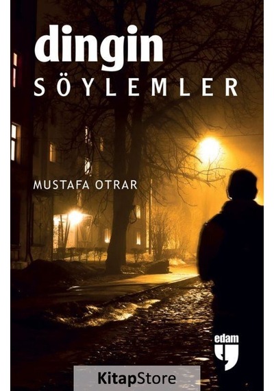 Dingin Söylemler / Mustafa Otrar