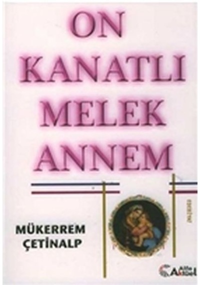On Kanatlı Melek Annem