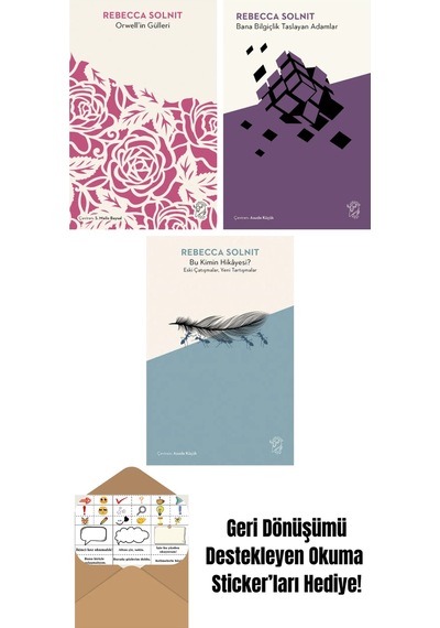Orwell İn Gülleri + Bana Bilgiçlik Taslayan Adamlar + Bu Kimin Hikâyesi Eski Çatışmalar, Yeni Tartışmalar