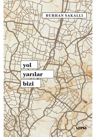Yol Yarılar Bizi - Burhan Sakallı