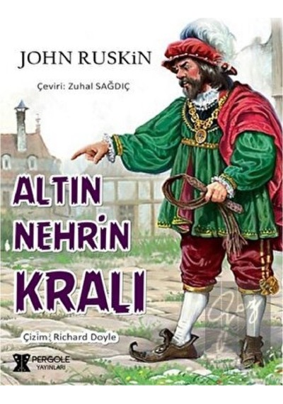 Altın Nehrin Kralı - John Ruskin - Pergole