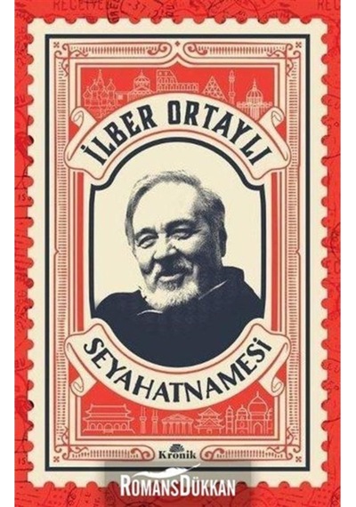 Ilber Ortaylı Seyahatnamesi